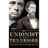 The Unionist in East Tennessee: Captain William K. Byrd and the Mysterious Raid of 1861