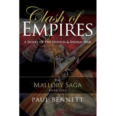 Clash of Empires: A Novel of the French Indian War