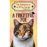 A Frightful Foe: The Adventures of Kitty Corner, Book 4: A Cat Adventure for Young Readers