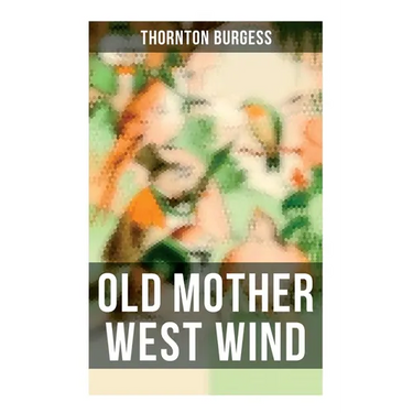 Old Mother West Wind: Children's Bedtime Story Book