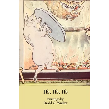 Ifs, Ifs, Ifs
