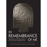 In Remembrance of Me: Feasting with the Dead in the Ancient Middle East