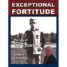 Exceptional Fortitude: The Life Of Tom B. Pearson