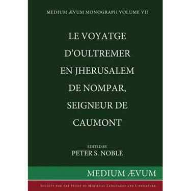 Le Voyatge D'Oultremer en Jherusalem de Nompar, Seigneur de Caumont