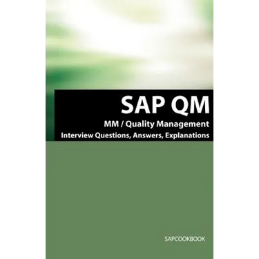 SAP QM Interview Questions, Answers, Explanations: SAP Quality Management Certification Review