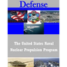 The United States Naval Nuclear Propulsion Program