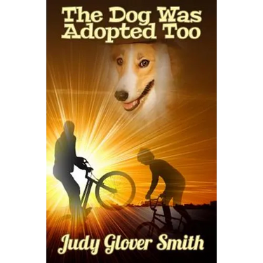 The Dog Was Adopted Too