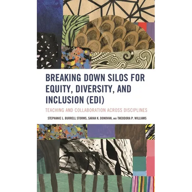 Breaking Down Silos for Equity, Diversity, and Inclusion (Edi): Teaching and Collaboration Across Disciplines