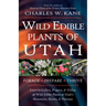 Wild Edible Plants of Utah