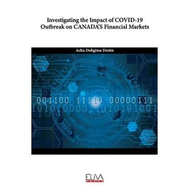 Investigating the Impact of COVID-19 Outbreak On CANADA'S Financial Markets