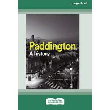 Paddington: A history (16pt Large Print Edition)