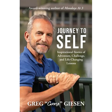 Journey to Self: Inspirational Stories of Adventure, Challenge, and Life-Changing Lessons