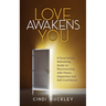 Love Awakens You: A Surprisingly Refreshing Guide on Reconnecting with Peace, Happiness, and Self-Confidence