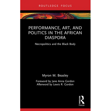 Performance, Art, and Politics in the African Diaspora