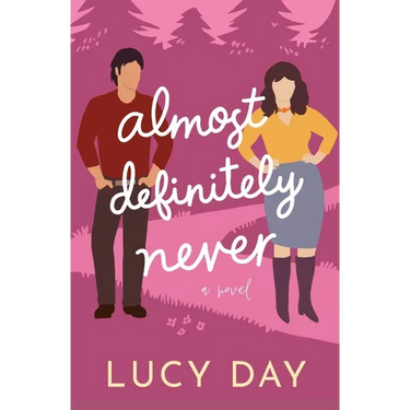 Almost Definitely Never: A Small-town Enemies to Lovers Rom Com