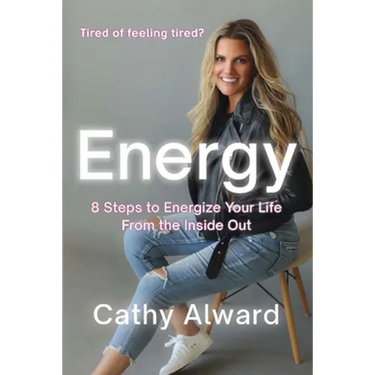 Energy: 8 Steps to Energize Your Life from the Inside Out