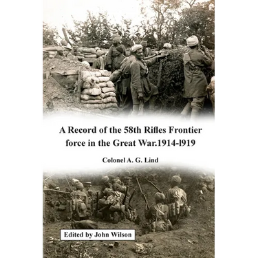 A Record of the 58th Rifles F.F. in the Great War. 1914-l919