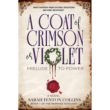 A Coat of Crimson or Violet: Prelude to Power