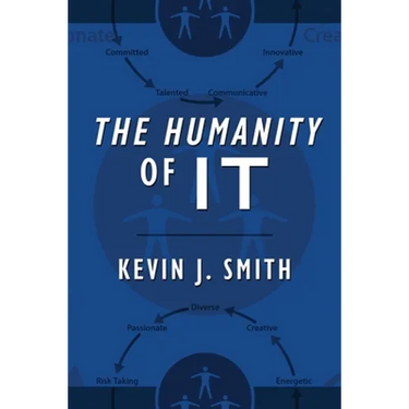 The Humanity of IT
