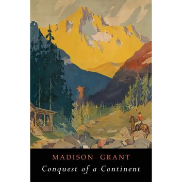 Conquest of a Continent: Illustrated Edition