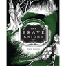The Brave Knight