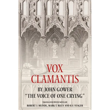 Vox Clamantis by John Gower: The Voice of One Crying