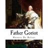 Father Goriot: Le Père Goriot