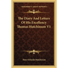 The Diary And Letters Of His Excellency Thomas Hutchinson V1