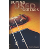 Buying Used Guitars: Assess instruments and hardware like a pro