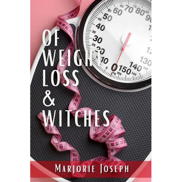 Of Weight Loss & Witches