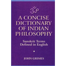 A Concise Dictionary of Indian Philosophy