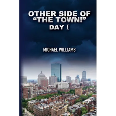 Other Side of "The Town!": Day I