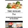 The Dukan Diet: Easy and Delicious Consolidation and to Help You Lose Weight