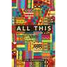 All This: Stories