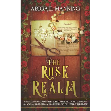 The Rose Realm: A Collection of Retold Flower Tales