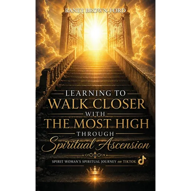 Learning to Walk Closer with THE MOST HIGH Through Spiritual Ascension, Spirit Woman's Spiritual Journey on TikTok