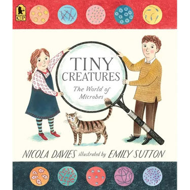 Tiny Creatures: The World of Microbes
