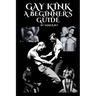 Gay Kink: A Beginner's Guide