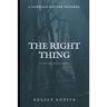 The Right Thing: a novella