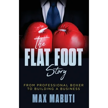 The Flat Foot Story: From Professional Boxer to Building a Business