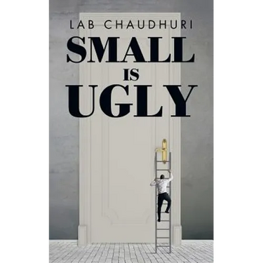 Small Is Ugly