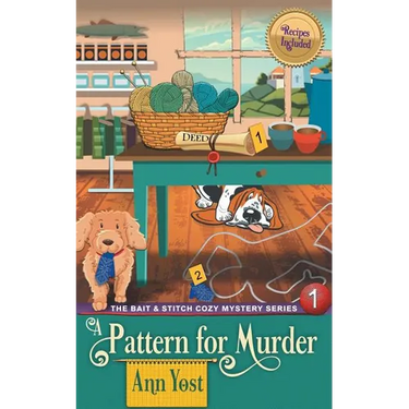 A Pattern for Murder (The Bait & Stitch Cozy Mystery Series, Book 1)