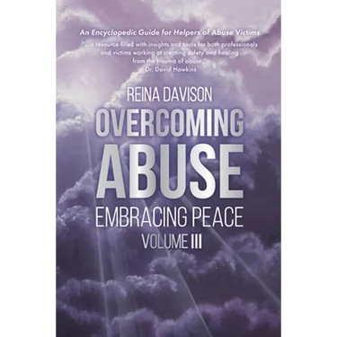 Overcoming Abuse Embracing Peace Vol III