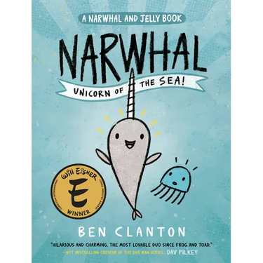 Narwhal: Unicorn of the Sea! (a Narwhal and Jelly Book #1)