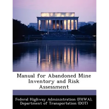 Manual for Abandoned Mine Inventory and Risk Assessment