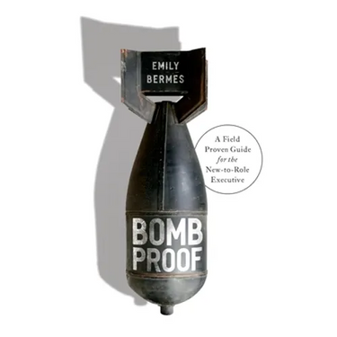 Bombproof: A Field Proven Guide for the New-to-Role Executive