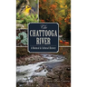 The Chattooga River: A Natural & Cultural History