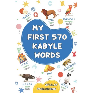 My first 570 Kabyle words: A bilingual English-Kabyle visual dictionary - My first bilingual picture book on everyday themes to learn Kabyle for