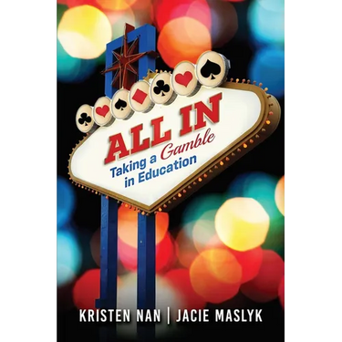 All In: Taking a Gamble in Education