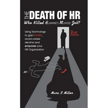 The Death of HR: Who Killed H. (Harriet) R. (Rose) Job?
